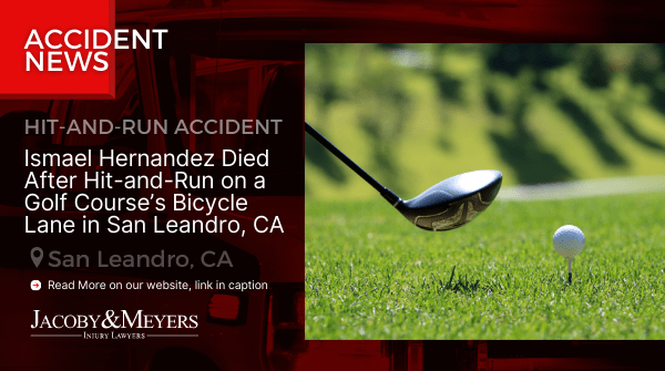 Ismael Hernandez Died After Hit-and-Run on a Golf Course’s Bicycle Lane in San Leandro, CA