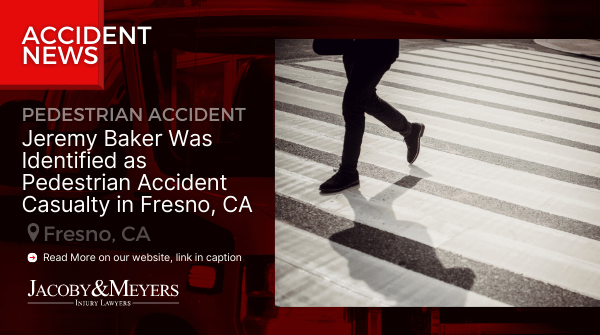Jeremy Baker Was Identified as Pedestrian Accident Casualty in Fresno, CA