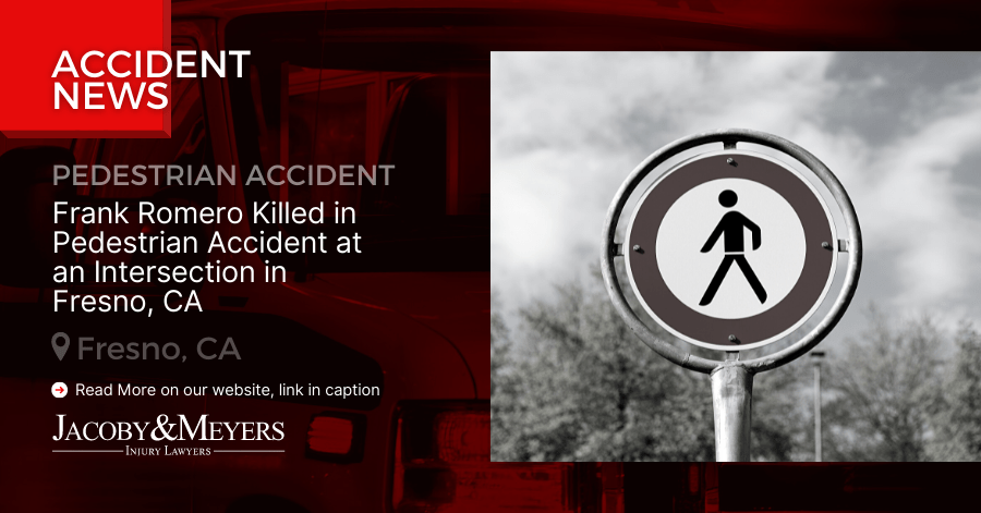 Frank Romero Killed in Pedestrian Accident at an Intersection in Fresno, CA