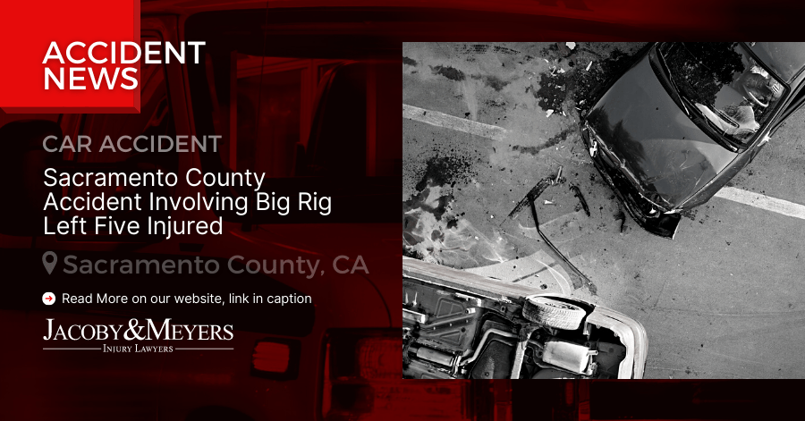 Sacramento County Accident Involving Big Rig Left Five Injured