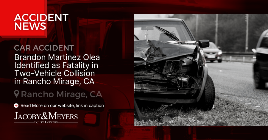 Brandon Martinez Olea Identified as Fatality in Two-Vehicle Collision in Rancho Mirage, CA