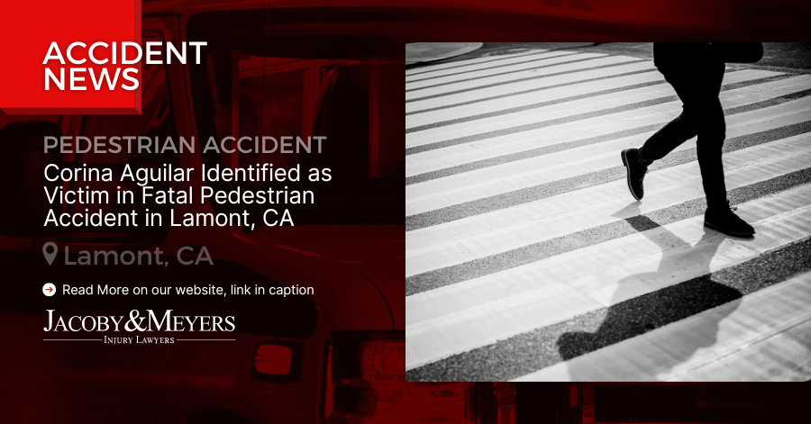 Corina Aguilar Identified as Victim in Fatal Pedestrian Accident in Lamont, CA
