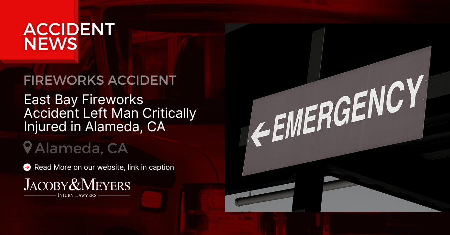 East Bay Fireworks Accident Left Man Critically Injured in Alameda, CA
