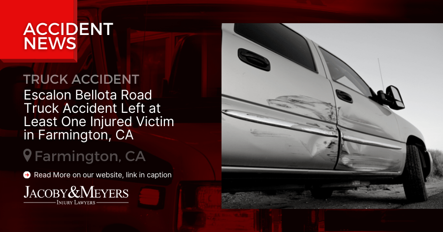 Escalon Bellota Road Truck Accident Left at Least One Injured Victim in Farmington, CA