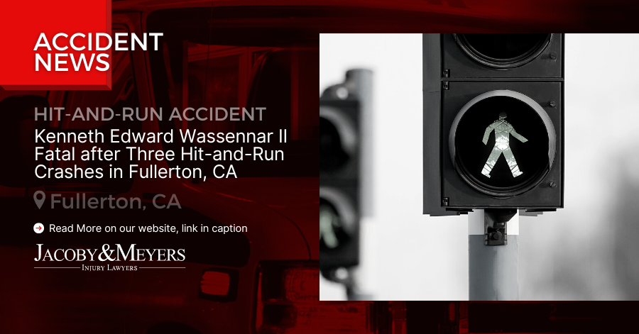 Kenneth Edward Wassennar II Fatal after Three Hit-and-Run Crashes in Fullerton, CA