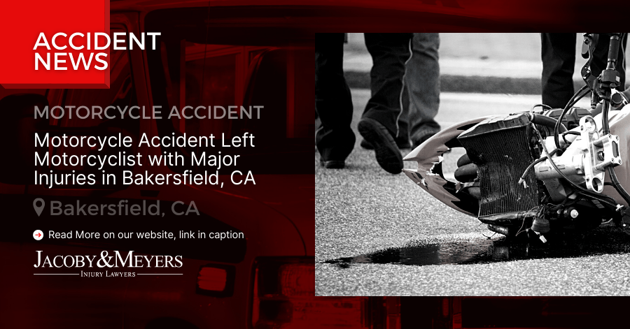 Motorcycle Accident Left Motorcyclist with Major Injuries in Bakersfield, CA