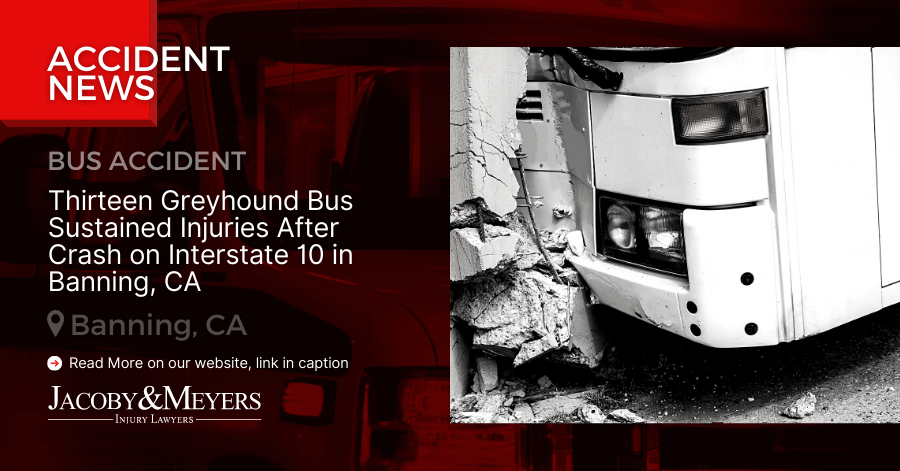 Thirteen Greyhound Bus Sustained Injuries After Crash on Interstate 10 in Banning, CA