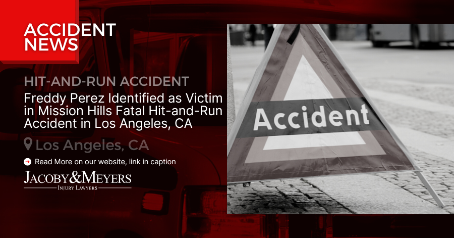 Freddy Perez Identified as Victim in Mission Hills Fatal Hit-and-Run Accident in Los Angeles, CA