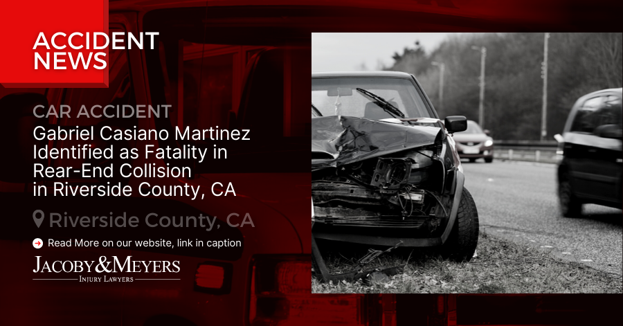 Gabriel Casiano Martinez Identified as Fatality in Rear-End Collision in Riverside County, CA