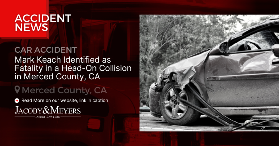 Mark Keach Identified as Fatality in a Head-On Collision in Merced County, CA
