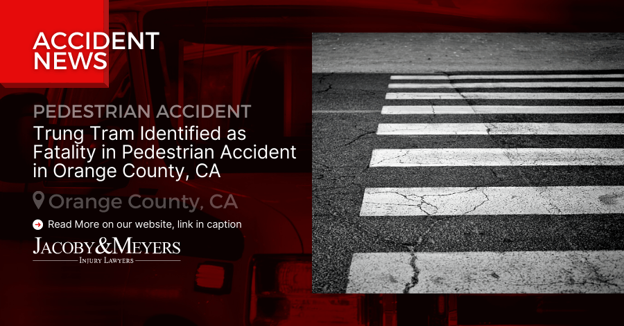 Trung Tram Identified as Fatality in Pedestrian Accident in Orange County, CA