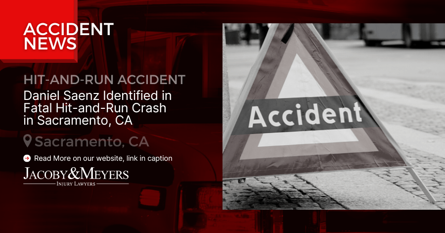 Daniel Saenz Identified in Fatal Hit-and-Run Crash in Sacramento, CA