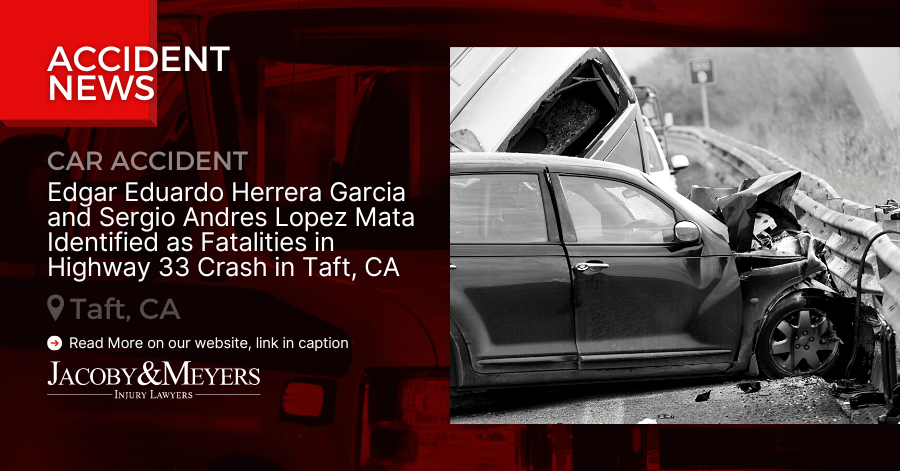 Edgar Eduardo Herrera Garcia and Sergio Andres Lopez Mata Identified as Fatalities in Highway 33 Crash in Taft, CA