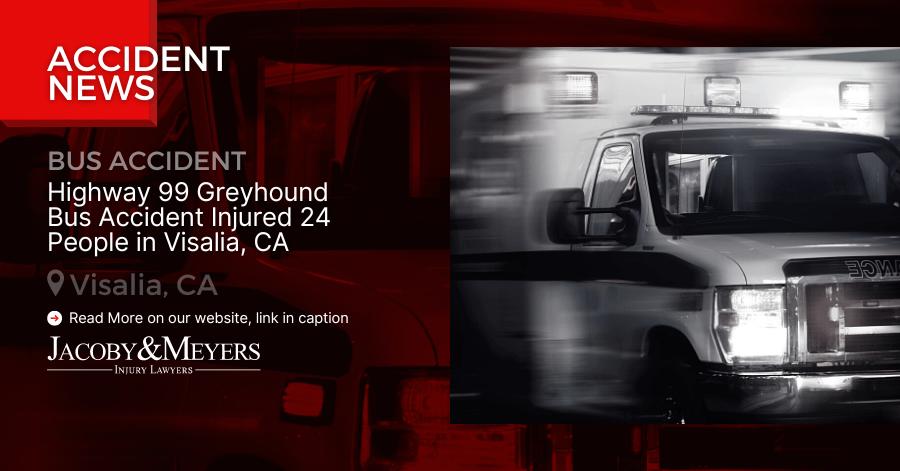 Highway 99 Greyhound Bus Accident Injured 24 People in Visalia, CA