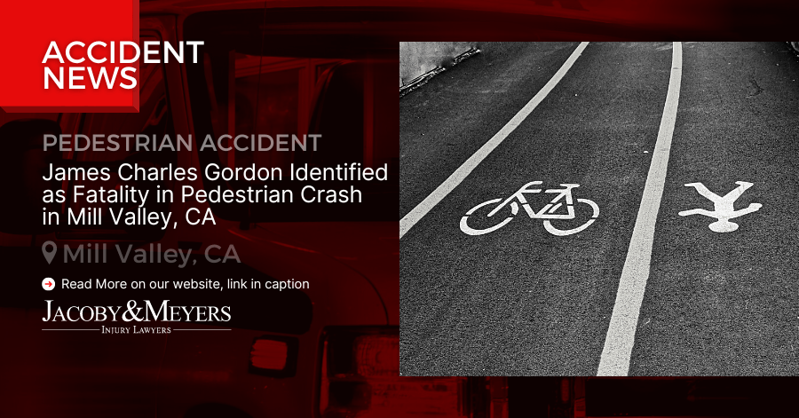 James Charles Gordon Identified as Fatality in Pedestrian Crash in Mill Valley, CA