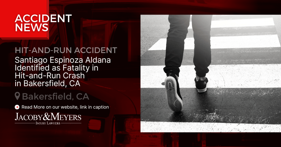 Santiago Espinoza Aldana Identified as Fatality in Hit-and-Run Crash in Bakersfield, CA