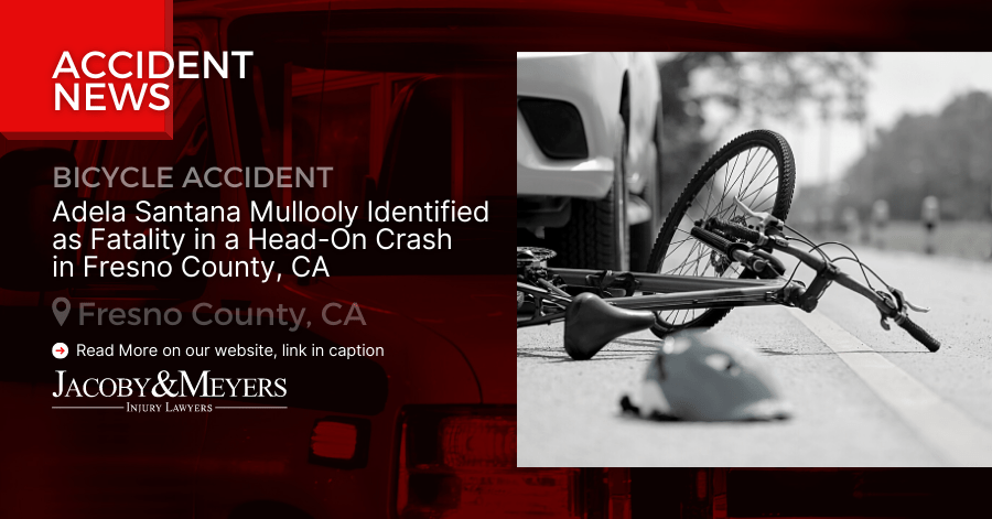 Adela Santana Mullooly Identified as Fatality in a Head-On Crash in Fresno County, CA