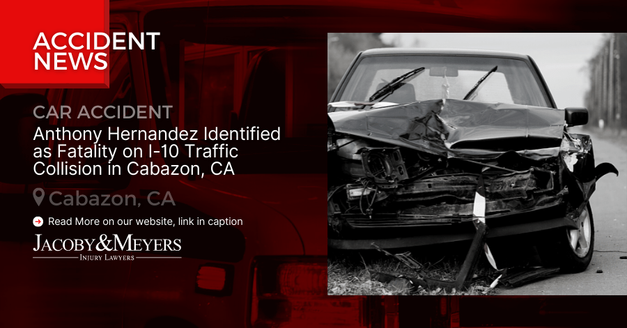 Anthony Hernandez Identified as Fatality on I-10 Traffic Collision in Cabazon, CA