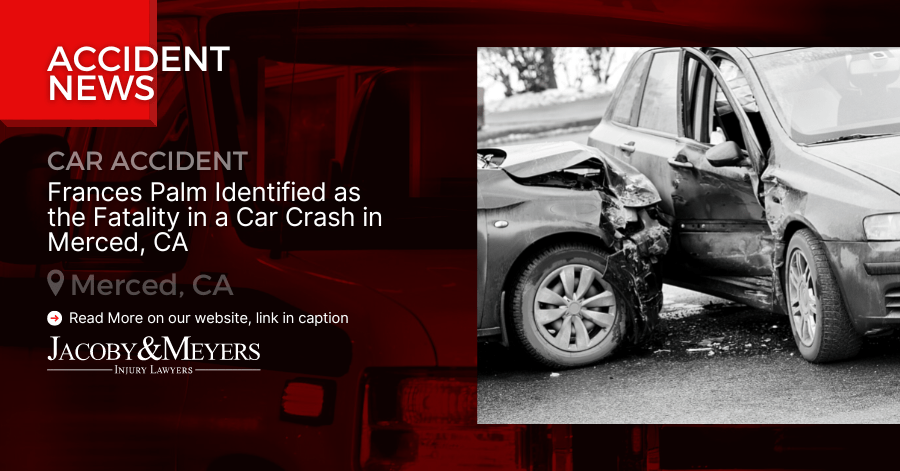 Frances Palm Identified as the Fatality in a Car Crash in Merced, CA