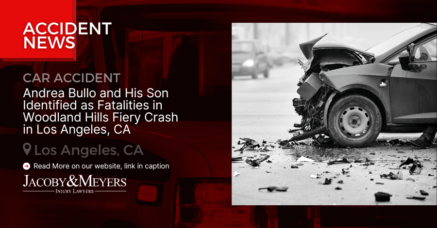 Andrea Bullo and His Son Identified as Fatalities in Woodland Hills Fiery Crash in Los Angeles, CA