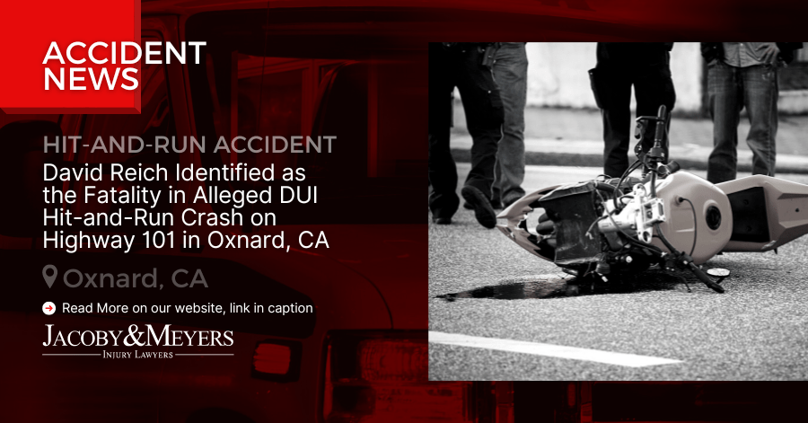 David Reich Identified as the Fatality in Alleged DUI Hit-and-Run Crash on Highway 101 in Oxnard, CA