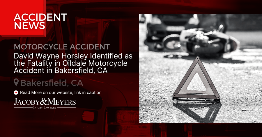 David Wayne Horsley Identified as the Fatality in Oildale Motorcycle Accident in Bakersfield, CA