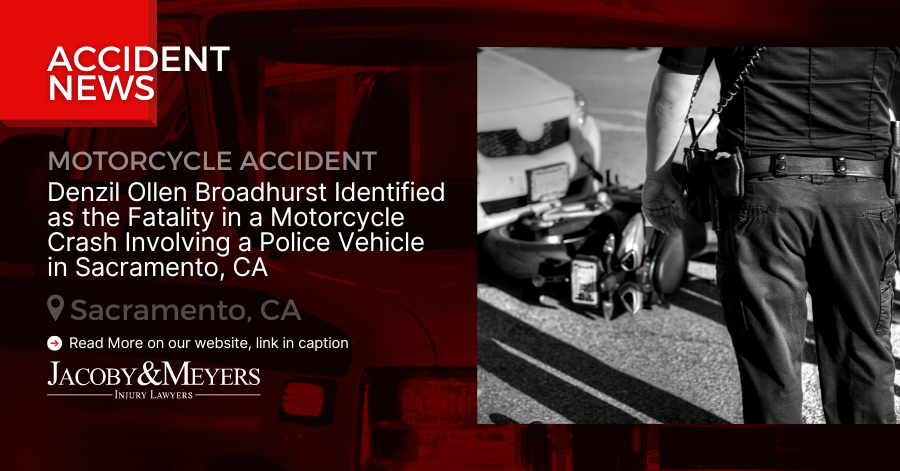 Denzil Ollen Broadhurst Identified as the Fatality in a Motorcycle Crash Involving a Police Vehicle in Sacramento, CA