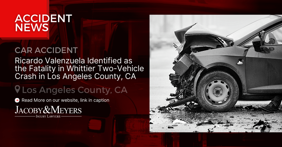 Ricardo Valenzuela Identified as the Fatality in Whittier Two-Vehicle Crash in Los Angeles County, CA
