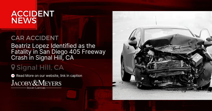 Beatriz Lopez Identified as the Fatality in San Diego 405 Freeway Crash in Signal Hill, CA