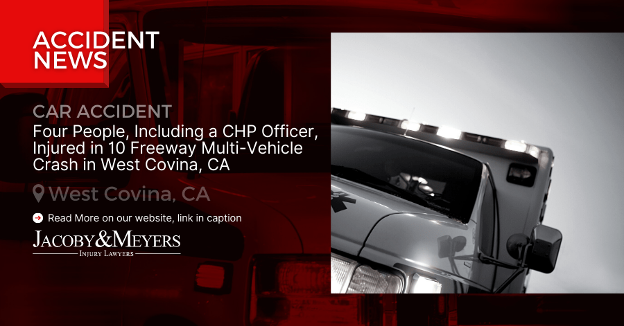 Four People, Including a CHP Officer, Injured in 10 Freeway Multi-Vehicle Crash in West Covina, CA