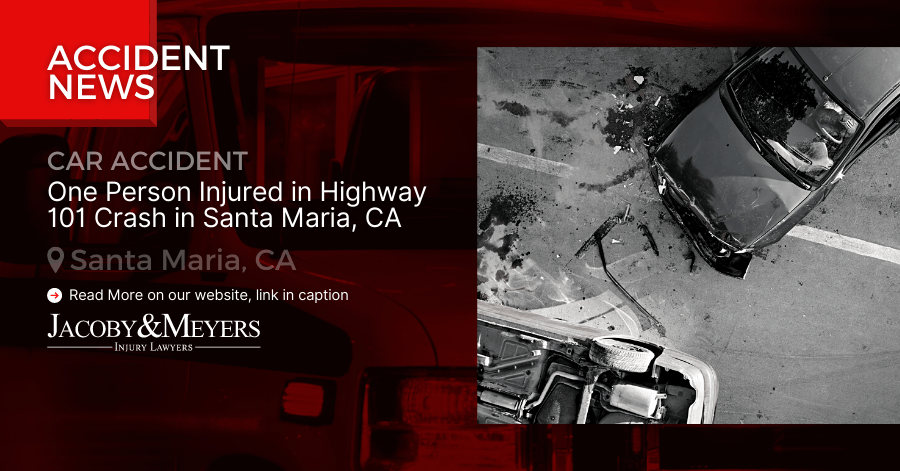 One Person Injured in Highway 101 Crash in Santa Maria, CA