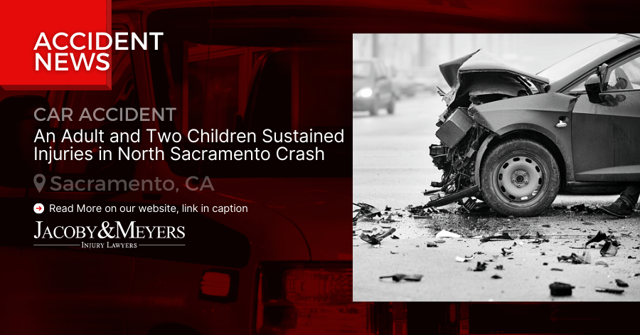 An Adult and Two Children Sustained Injuries in North Sacramento Crash