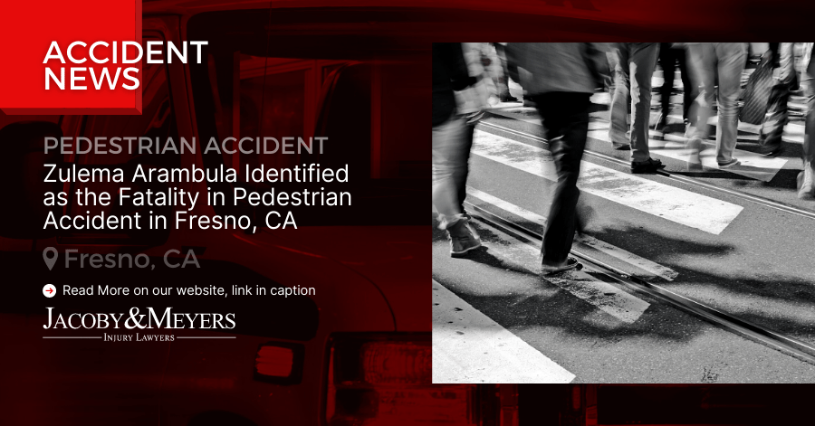 Zulema Arambula Identified as the Fatality in Pedestrian Accident in Fresno, CA