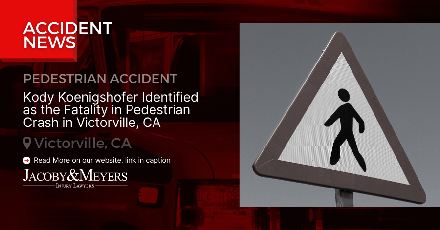 Kody Koenigshofer Identified as the Fatality in Pedestrian Crash in Victorville, CA
