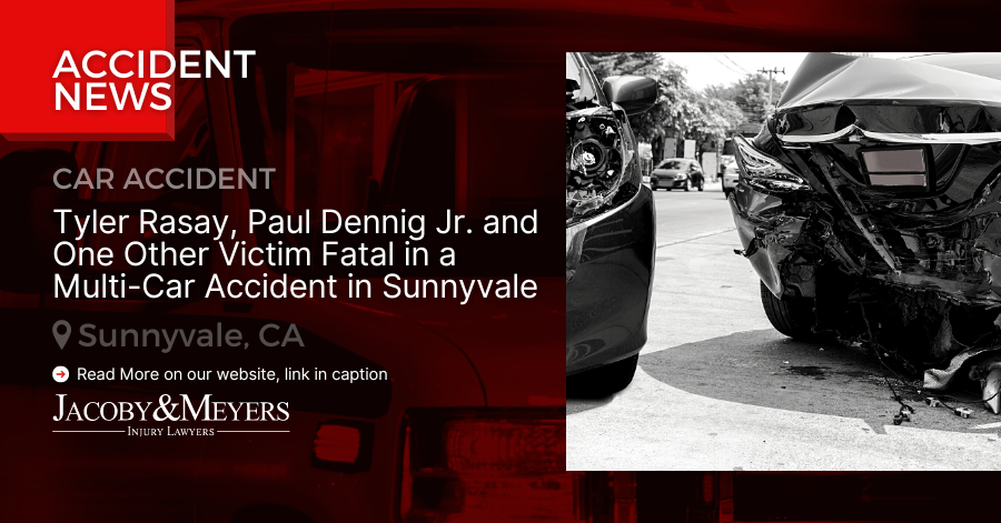 Tyler Rasay, Paul Dennig Jr. and One Other Victim Fatal in a Multi-Car Accident in Sunnyvale