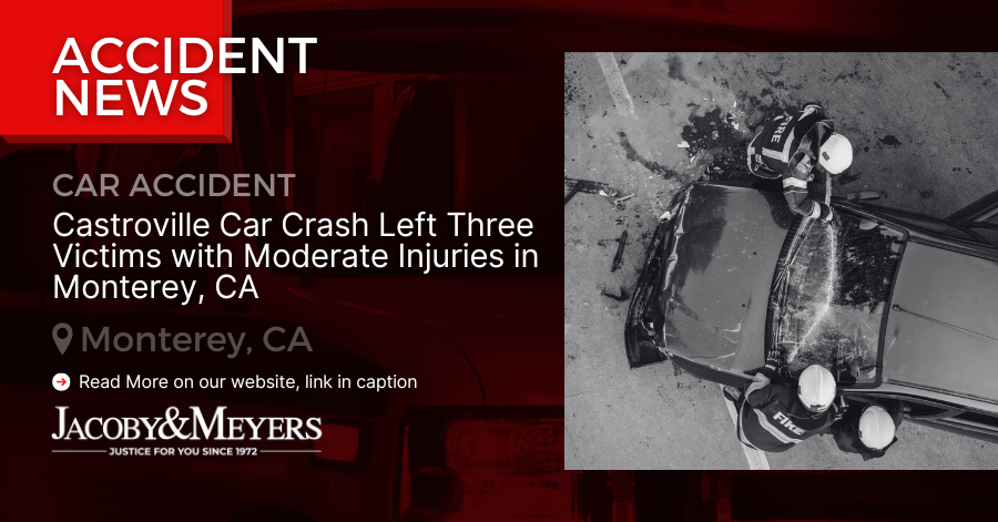 Castroville Car Crash Left Three Victims with Moderate Injuries in Monterey, CA
