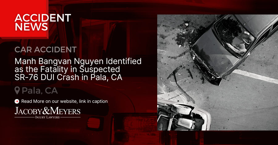 Manh Bangvan Nguyen Identified as the Fatality in Suspected SR-76 DUI Crash in Pala, CA