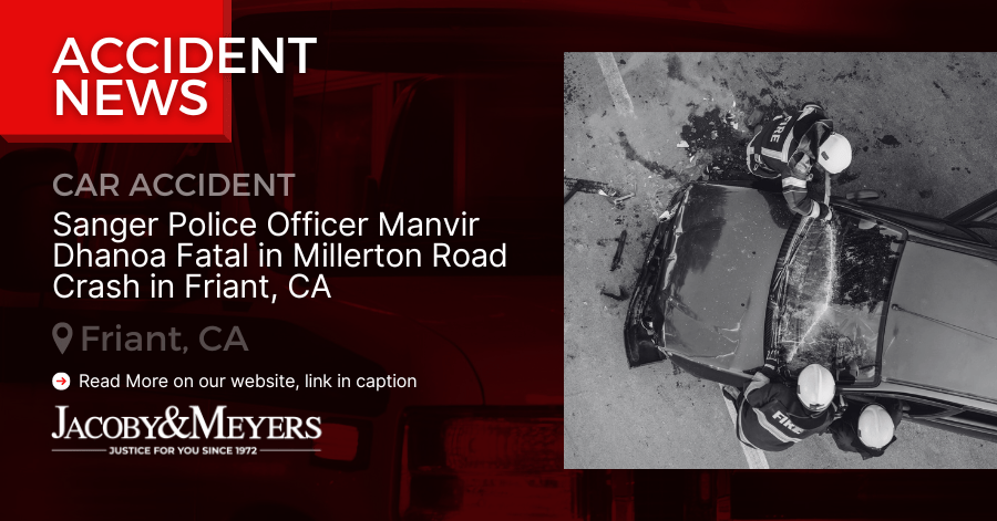 Sanger Police Officer Manvir Dhanoa Fatal in Millerton Road Crash in Friant, CA