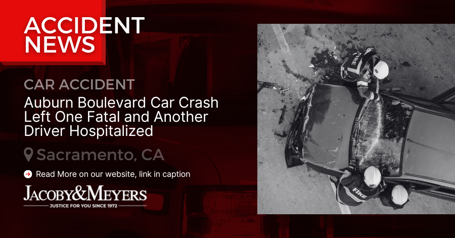 Auburn Boulevard Car Crash Left One Fatal and Another Driver Hospitalized