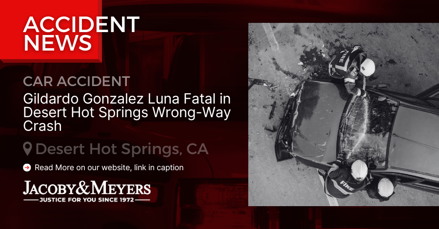 Gildardo Gonzalez Luna Fatal in Desert Hot Springs Wrong-Way Crash