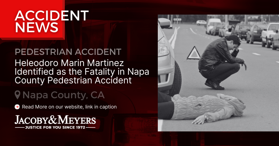 Heleodoro Marin Martinez Identified as the Fatality in Napa County Pedestrian Accident