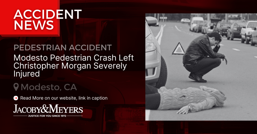 Modesto Pedestrian Crash Left Christopher Morgan Severely Injured