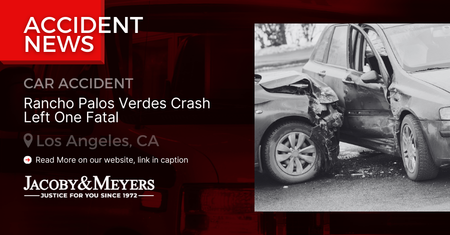 Rancho Palos Verdes Crash Left One Fatal