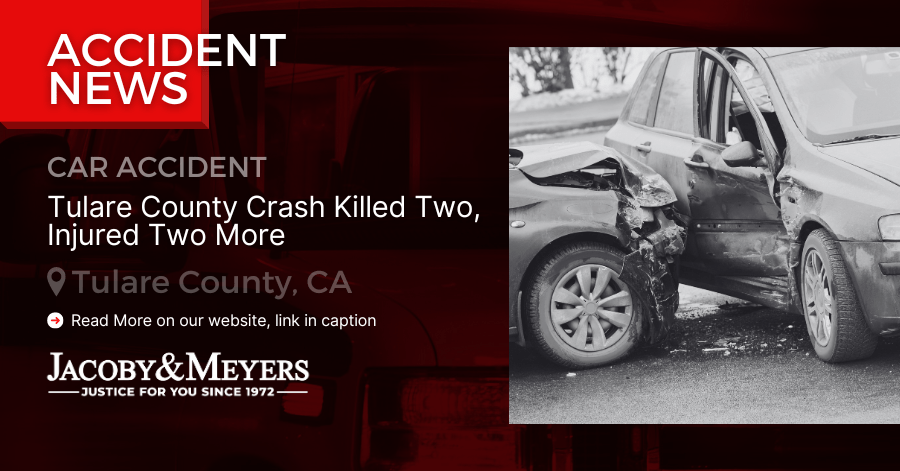 Tulare County Crash Killed Two, Injured Two More