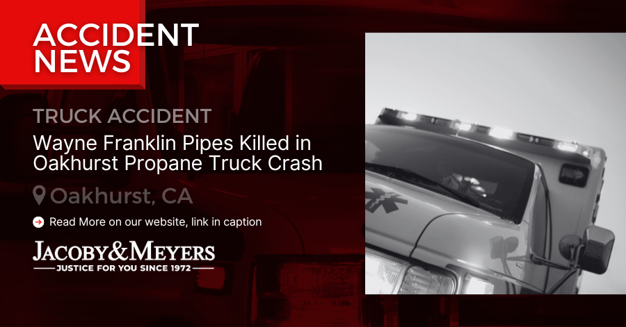Wayne Franklin Pipes Killed in Oakhurst Propane Truck Crash