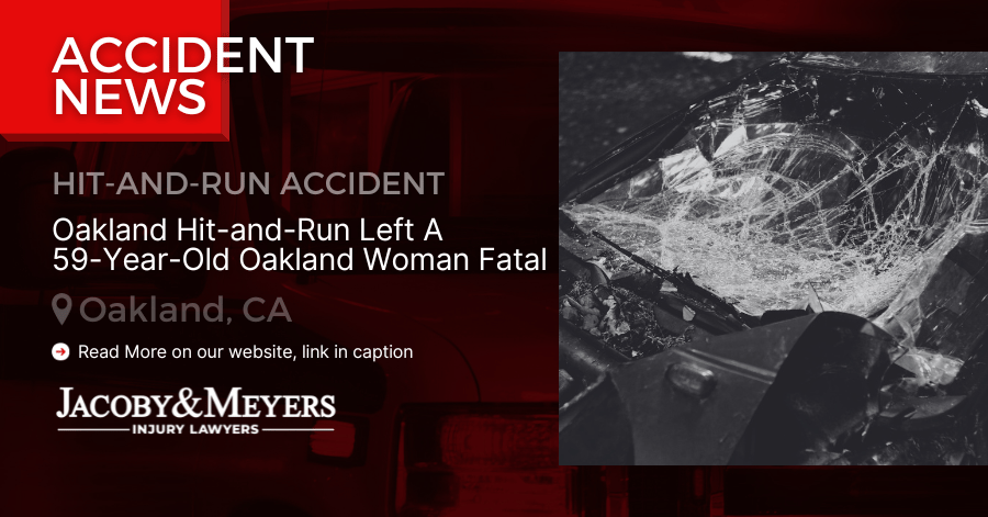 Oakland Hit-and-Run Left A 59-Year-Old Oakland Woman Fatal