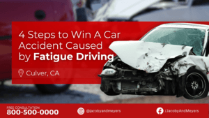 4 Steps to Win A Car Accident Caused by Fatigue Driving in Culver City