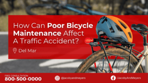 How Can Poor Bicycle Maintenance Affect A Traffic Accident in Del Mar?