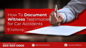 How To Document Witness Testimonies for Car Accidents in California