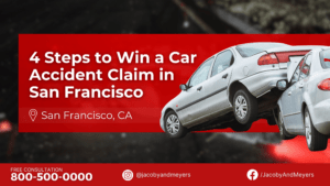 4 Steps to Win a Car Accident Claim in San Francisco